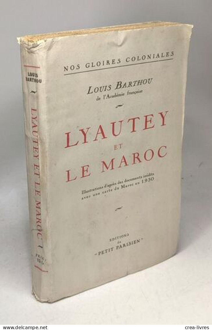 Lyautey Et Le Maroc / Nos Gloires Coloniales - Geschiedenis