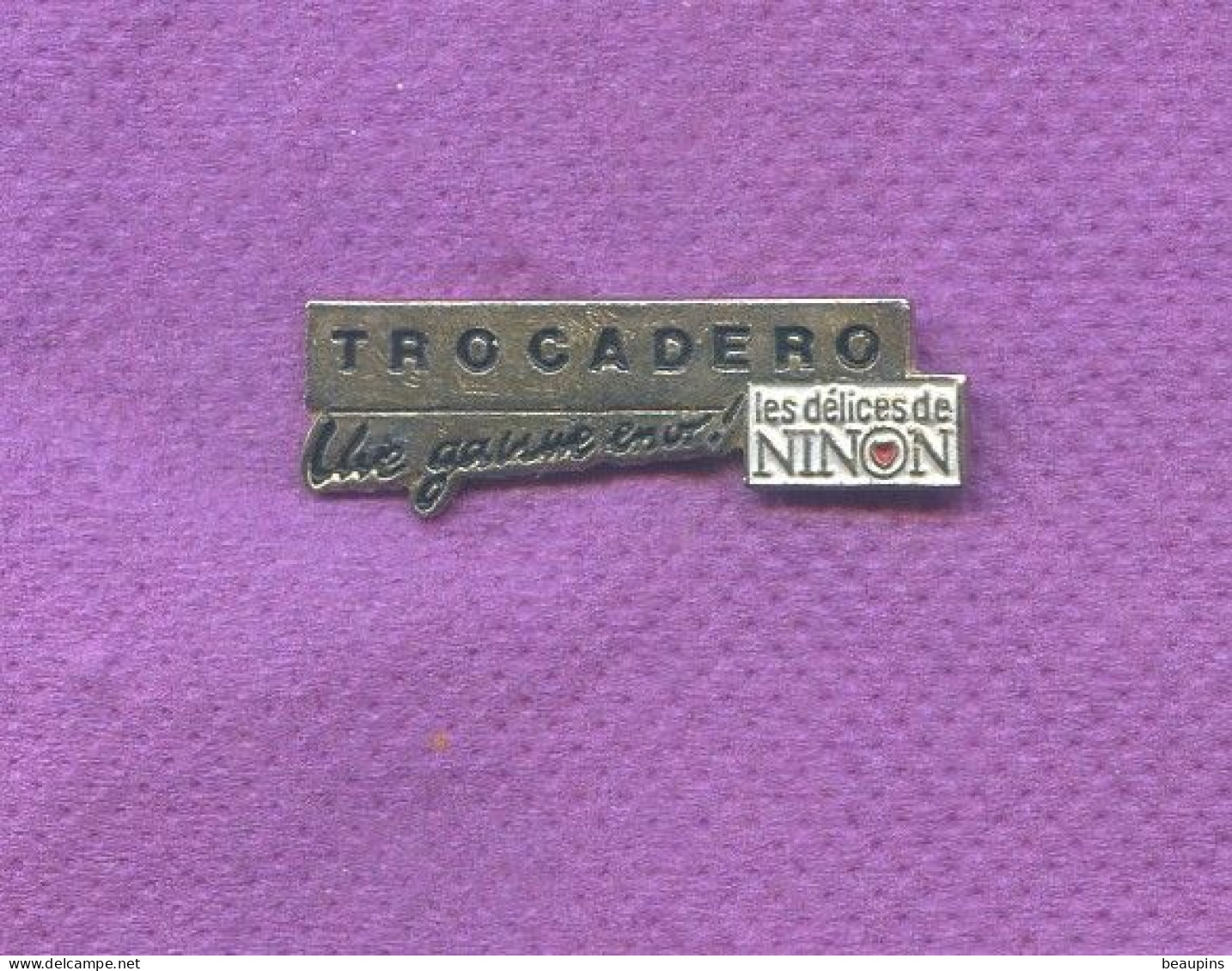 Rare Pins Alimentation Delices De Ninon Trocadero L195 - Marche