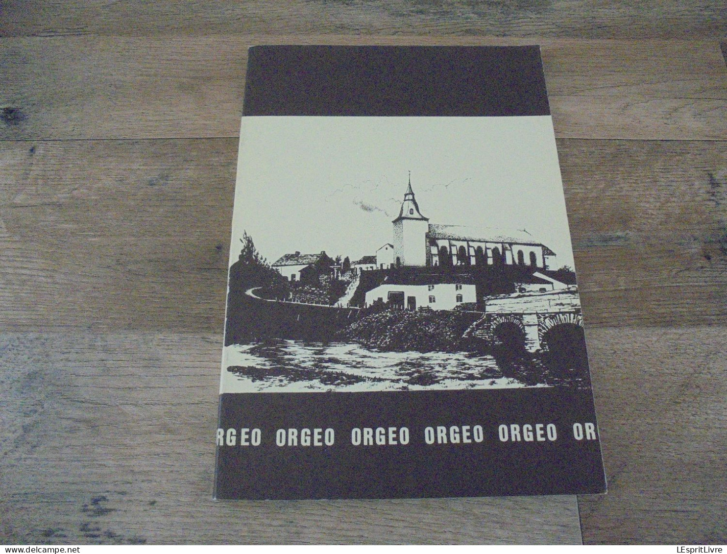 ORGEO Régionalisme Bertrix Histoire Paroisse Métiers Usine Fêtes Eglise Sport Population Commune - Belgium