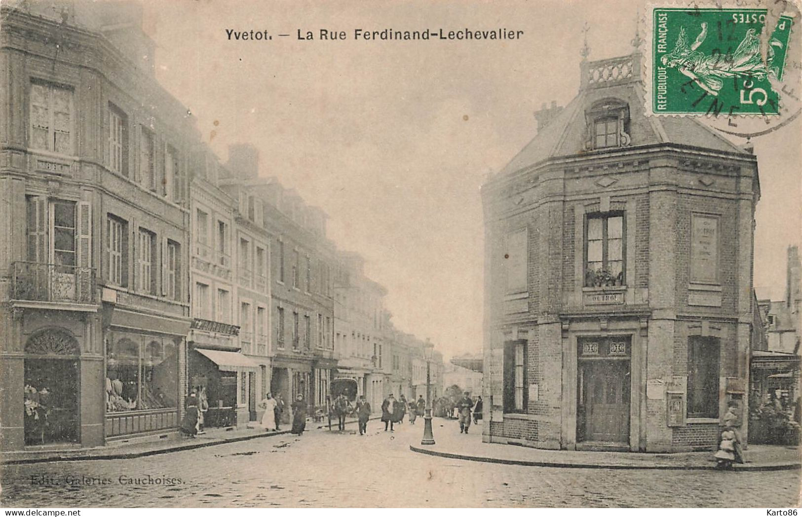 Yvetot * La Rue Ferdinand Lechavalier * Bureau De L'octroi - Yvetot