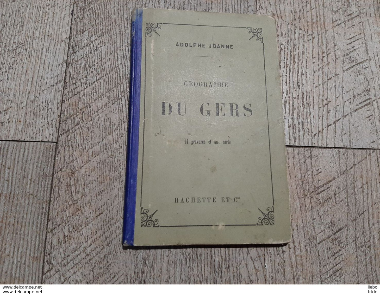 Guide Joanne Géographie Du Gers 1893 Gravures Carte Complet - Géographie