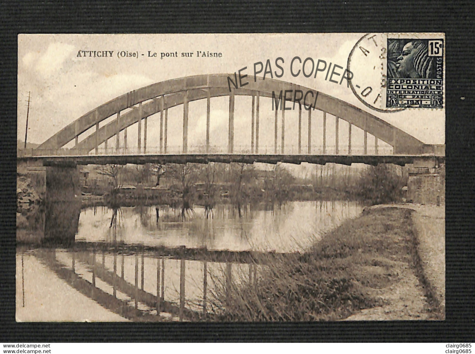 60 - ATTICHY - Le Pont Sur L'Aisne - Attichy