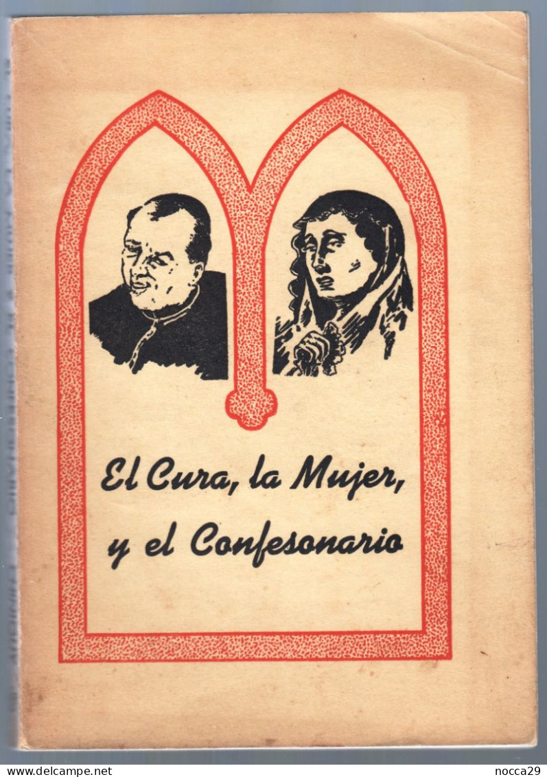 LIBRO LINGUA SPAGNOLA - RELIGIONE CRISTIANA 1950 EL CURA, LA MUJER Y EL CONFESIONARIO - PADRE CARLOS CHINIQUY (STAMP357) - Pratique
