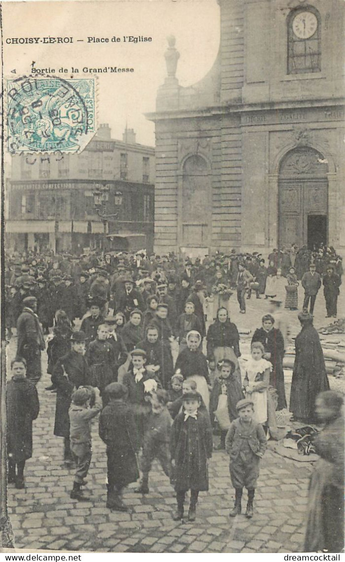 94 CHOISY-LE-ROI. Sortie De La Grand Messe Place De L'Eglise 1905 - Choisy Le Roi