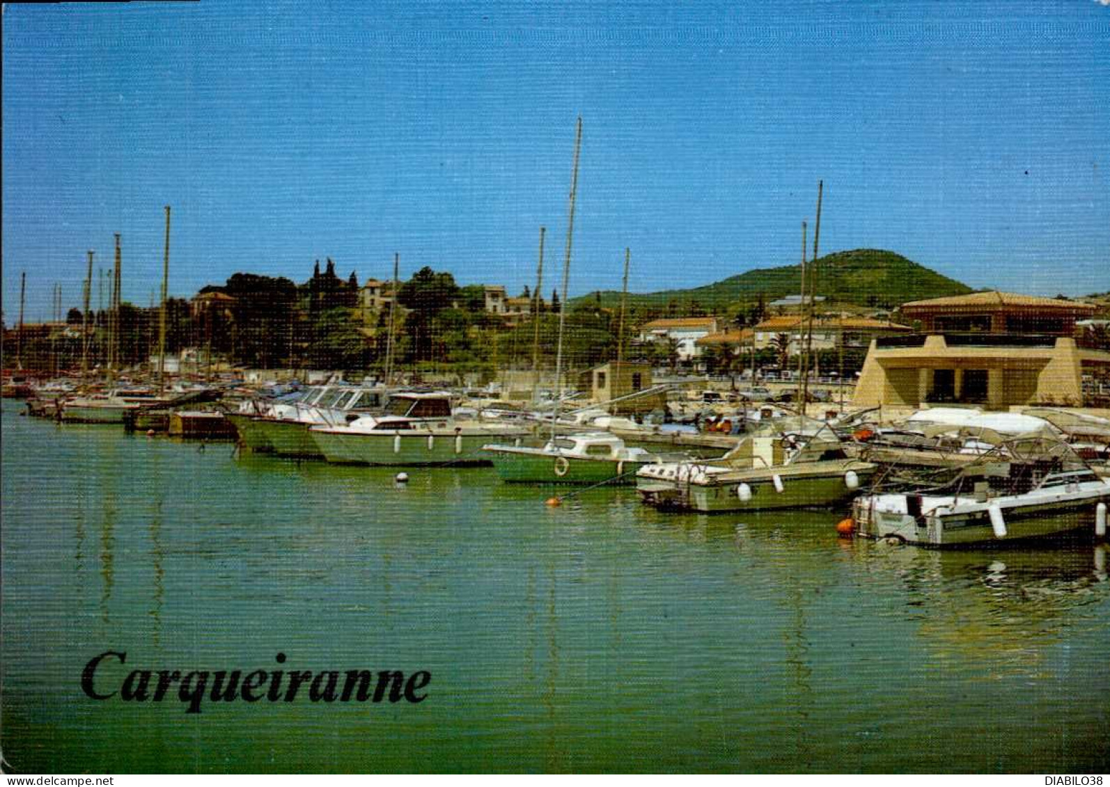 CARQUEIRANNE   ( VAR )     LE COIN DES PLAISANCIERS - Carqueiranne