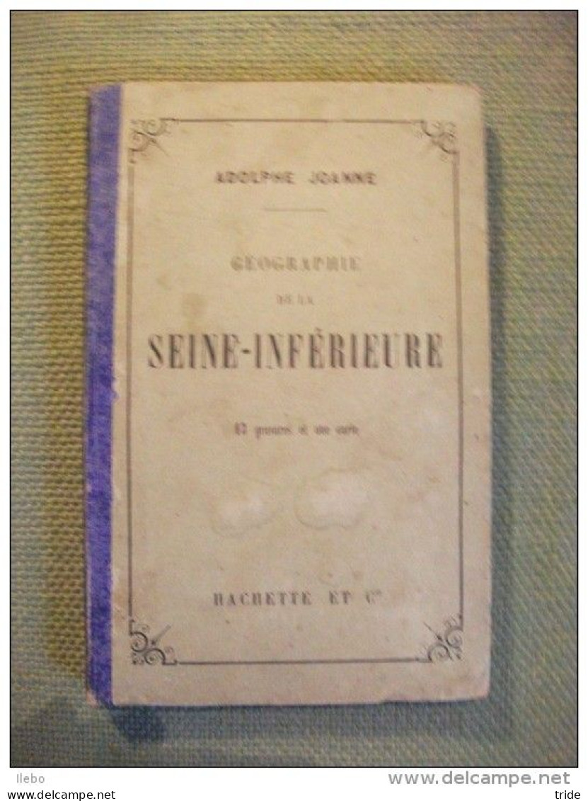 Guide Joanne Géographie De La Seine Inférieure 1906 Gravures Carte - Geografía