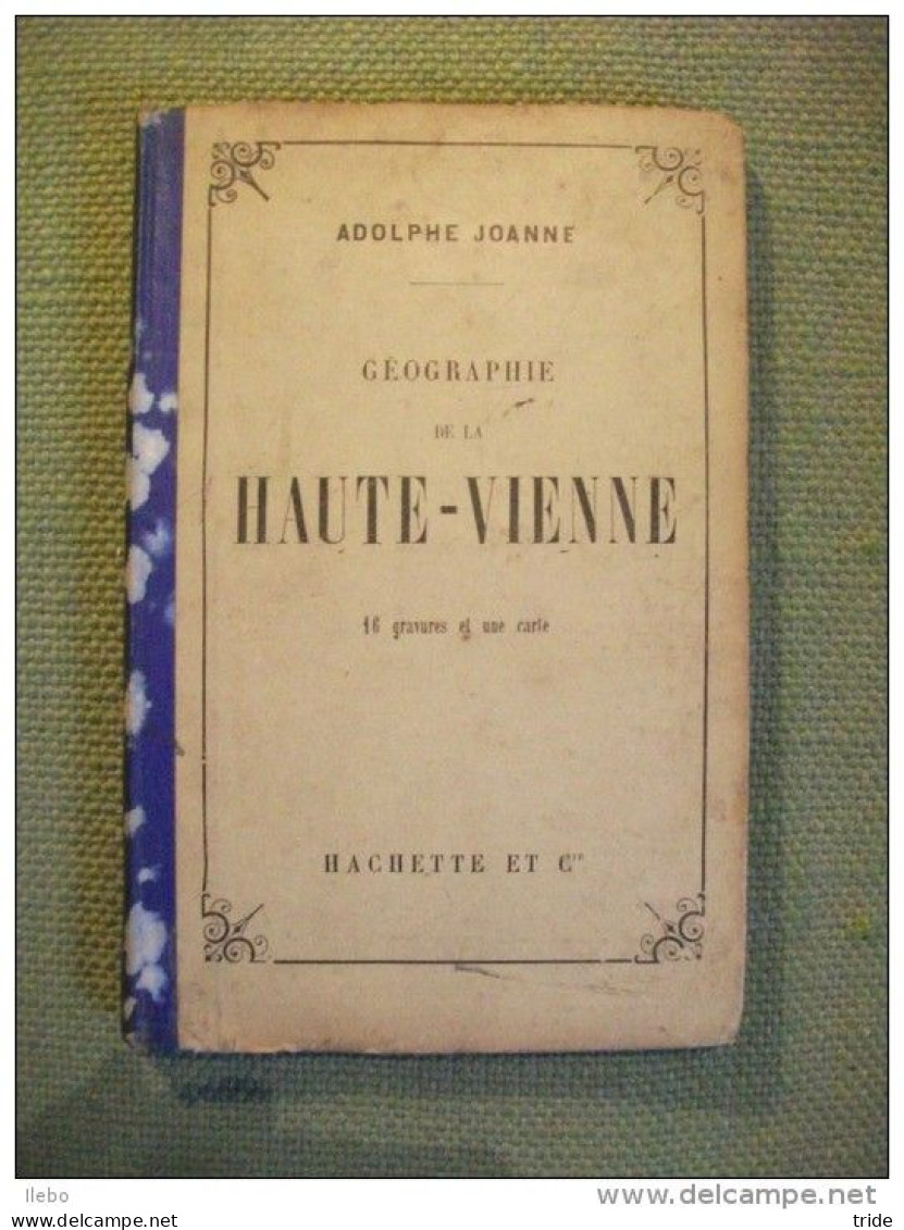 Guide Joanne Géographie De La Haute Vienne 1904 Gravures Carte - Geografía