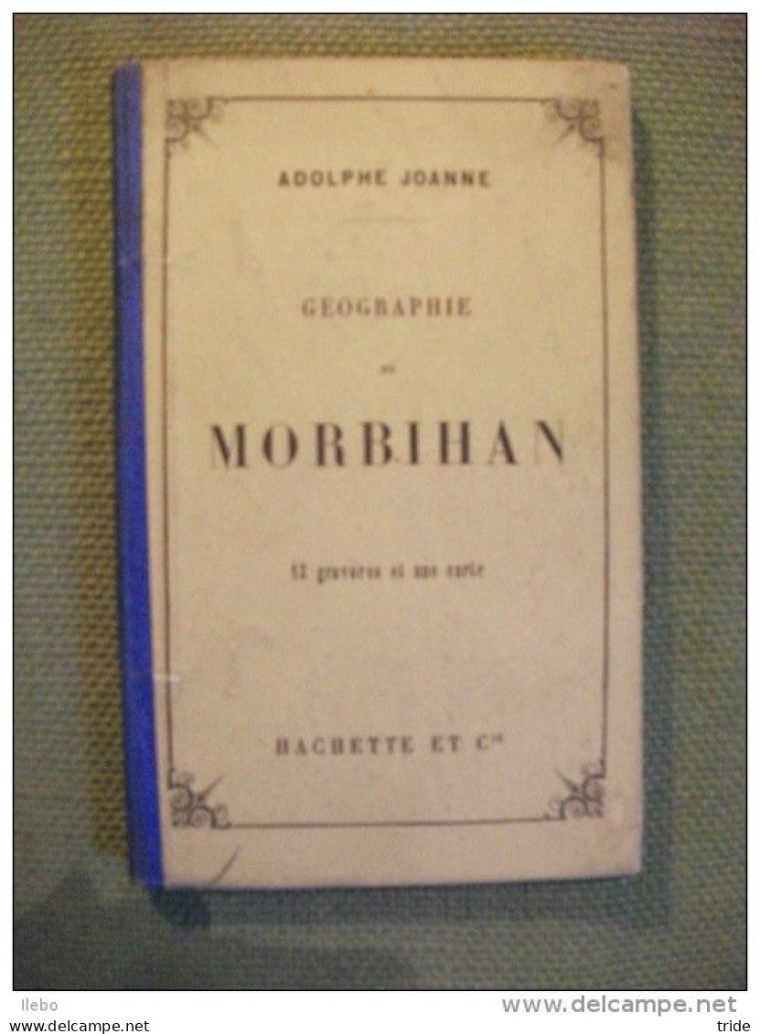 Guide Joanne Géographie De Morbihan 1878 Gravures Carte EO TBE - Geografía