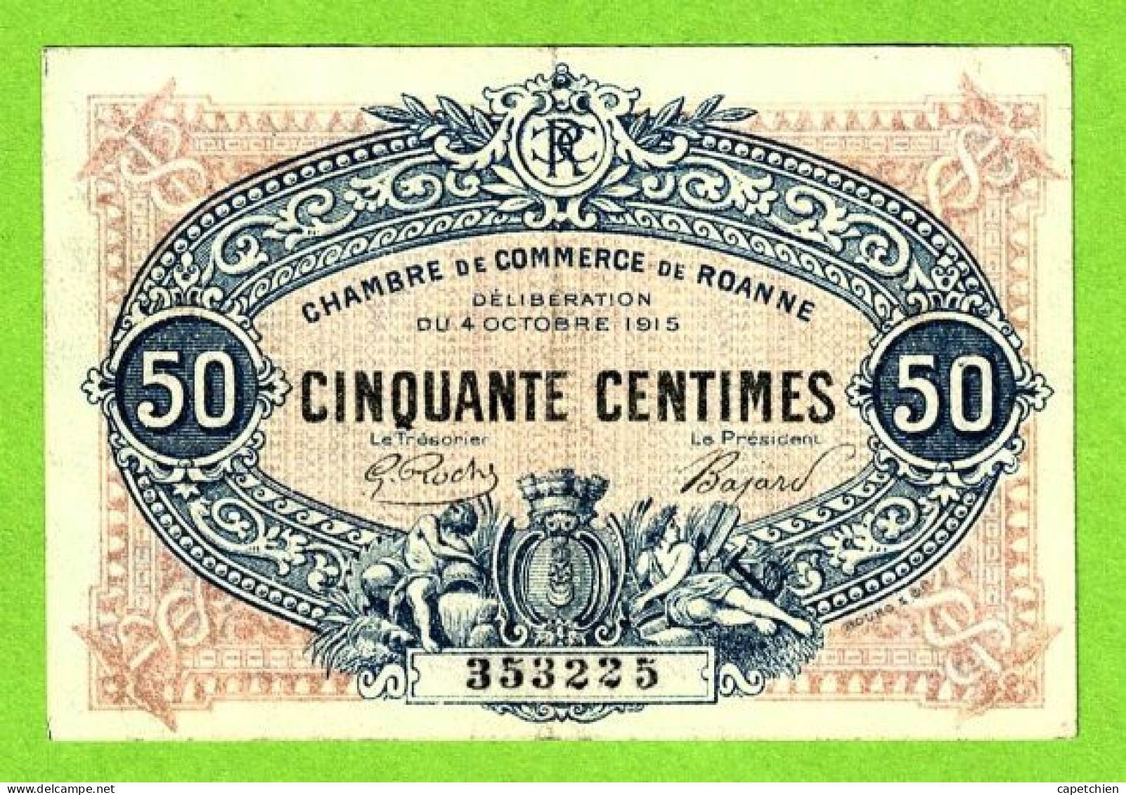 FRANCE / CHAMBRE De COMMERCE De ROANNE / 50 CENTIMES / 4 OCTOBRE 1915 / 353225 / SERIE - Cámara De Comercio