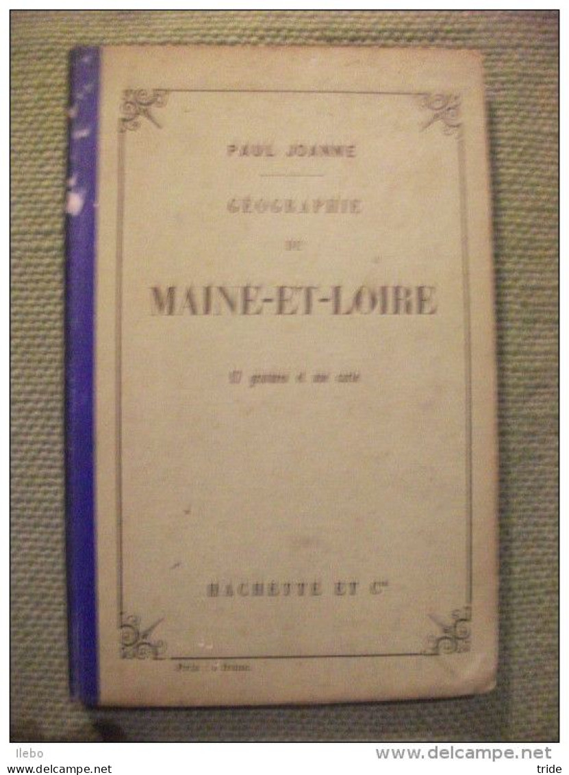 Guide Joanne Géographie Maine Et Loire 1908 Gravures Carte TBE - Aardrijkskunde