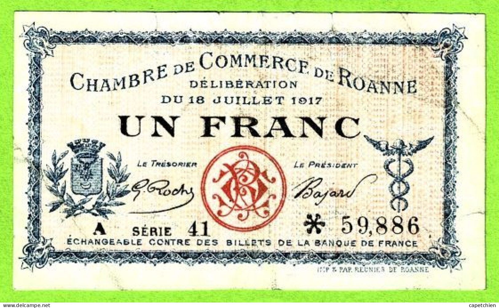 FRANCE / CHAMBRE De COMMERCE De ROANNE / 1 FRANC / 18 JUILLRT 1917 / * 59886 / SERIE A 41 - Chamber Of Commerce