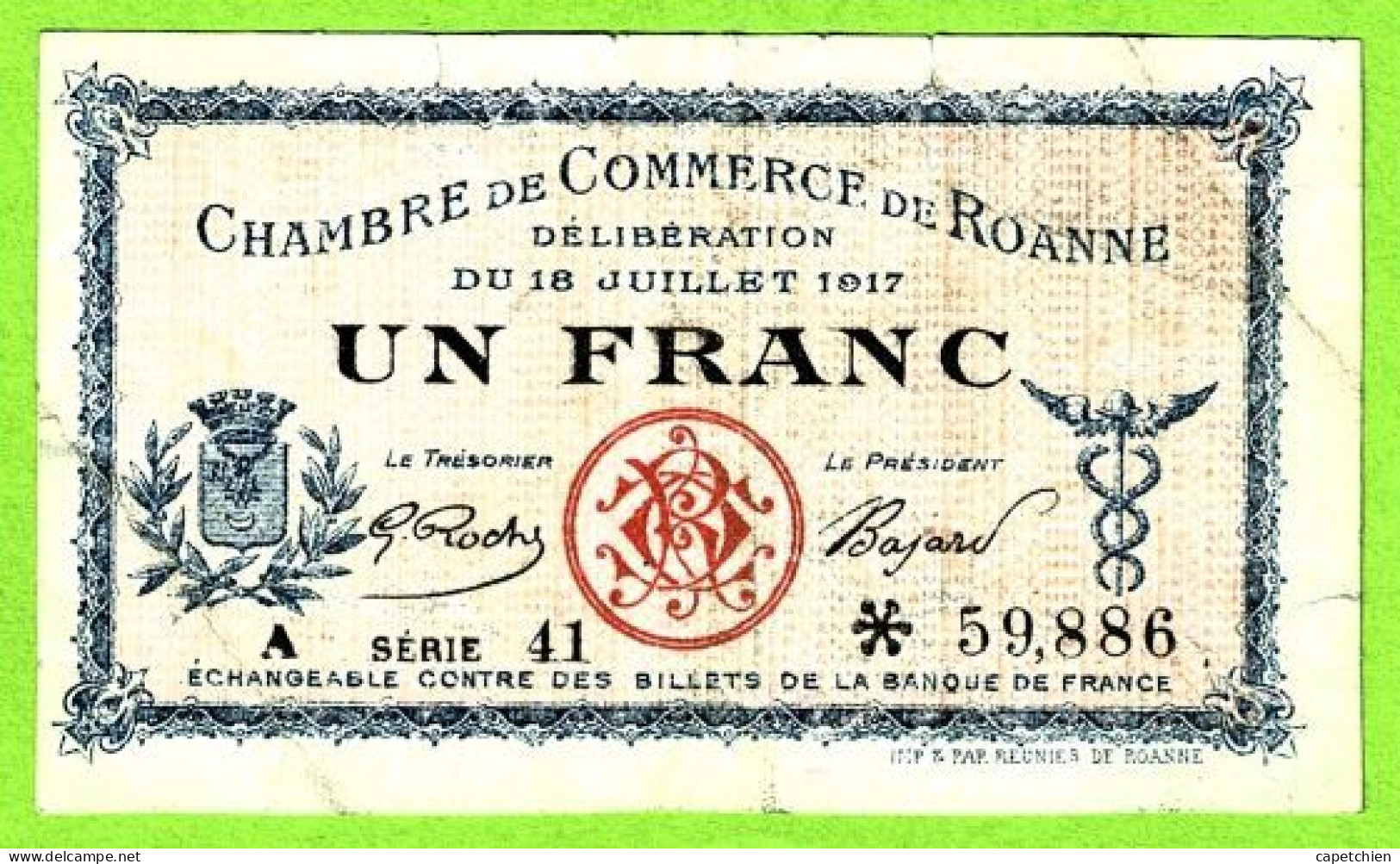 FRANCE / CHAMBRE De COMMERCE De ROANNE / 1 FRANC / 18 JUILLRT 1917 / * 59886 / SERIE A 41 - Cámara De Comercio