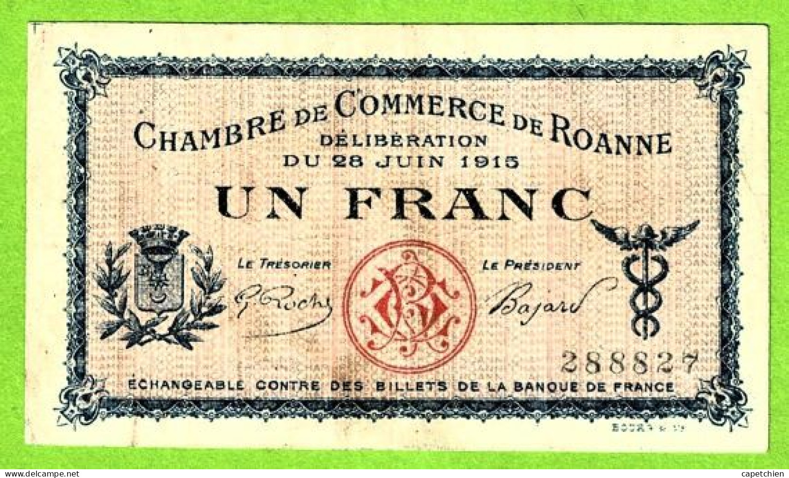 FRANCE / CHAMBRE De COMMERCE De ROANNE / 1 FRANC / 28 JUIN 1915/ 288827 / SERIE - Camera Di Commercio