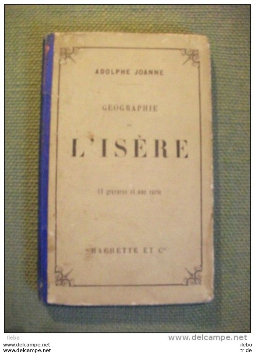 Guide Joanne Géographie De L'isère 1876 Gravures Carte EO - Géographie