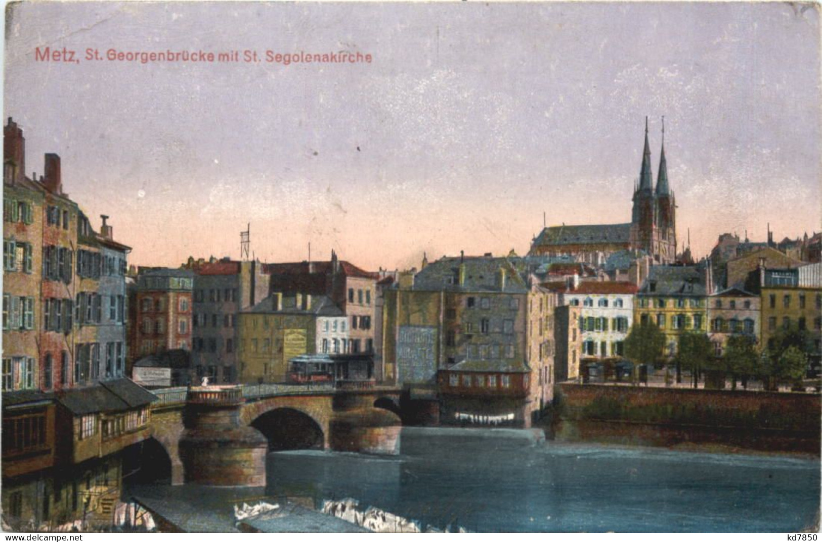 Metz - St. Georgenbrücke - Feldpost - Metz