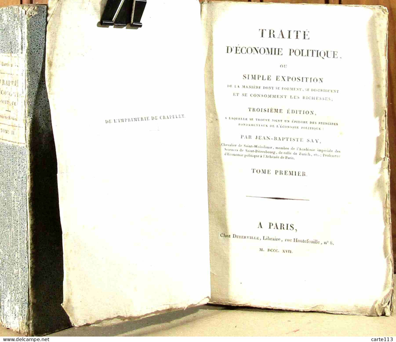 SAY Jean-Baptiste - TRAITE D'ECONOMIE POLITIQUE OU SIMPLE EXPOSITION DE LA MANIERE DONT S - 1801-1900