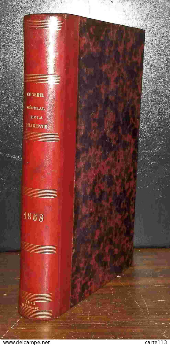 ANONYME  - PROCES VERBAL DES DELIBERATIONS DU CONSEIL GENERAL DE LA CHARENTE - 1 - 1801-1900