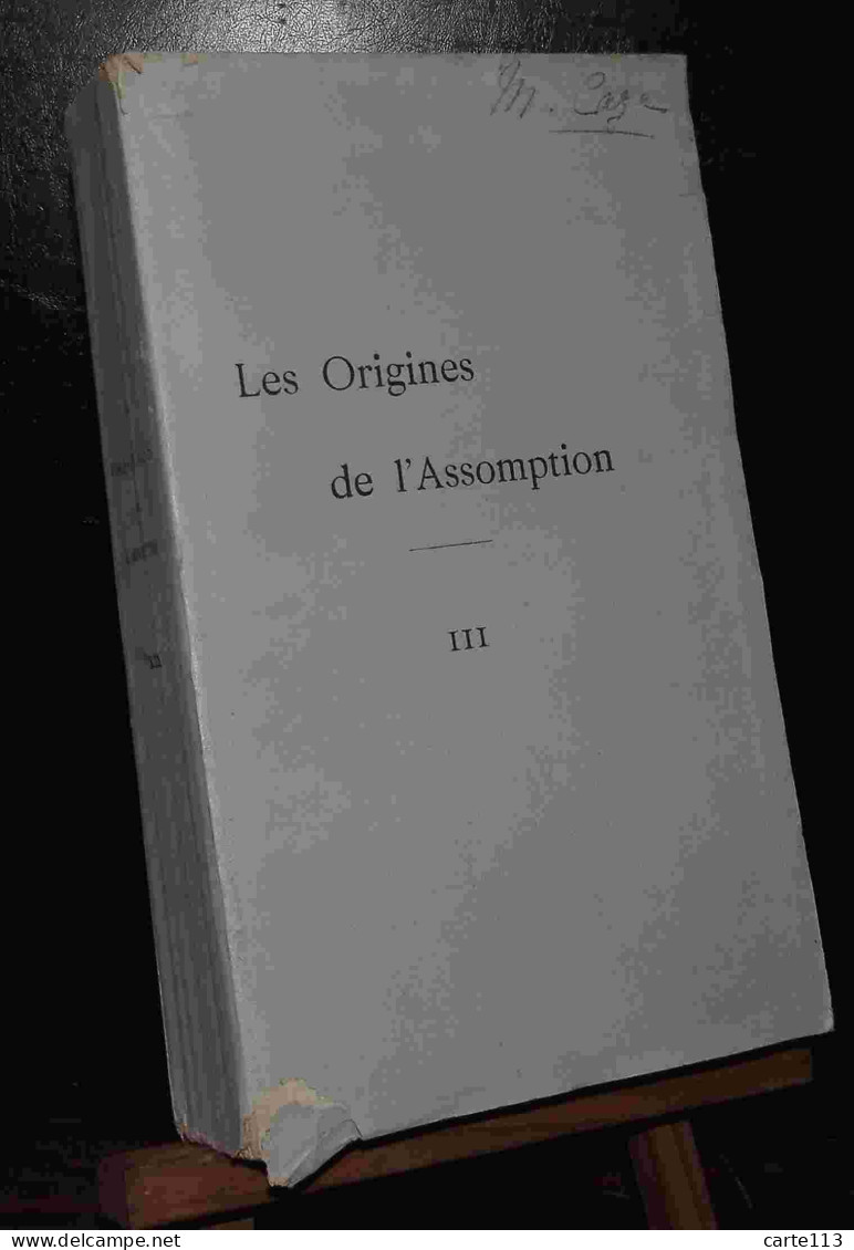  RELIGIEUSES DE  L'ASSOMPTION  - LES ORIGINES DE L'ASSOMPTION - TOME III - 1801-1900