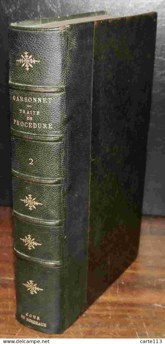 GARSONNET Eugene - TRAITE THEORIQUE ET PRATIQUE DE PROCEDURE - TOME 2 - 1801-1900