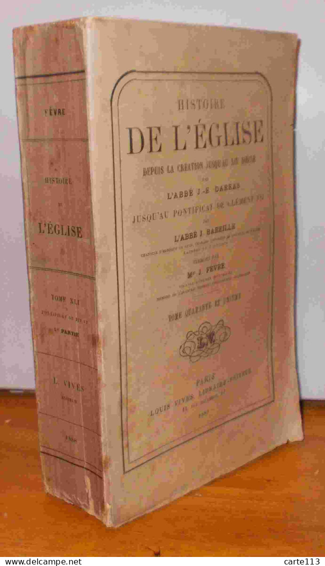 DARRAS Joseph-Epiphane - HISTOIRE DE L'EGLISE DEPUIS LA CREATION JUSQU'AU XII° SIECLE - TOME Q - 1801-1900