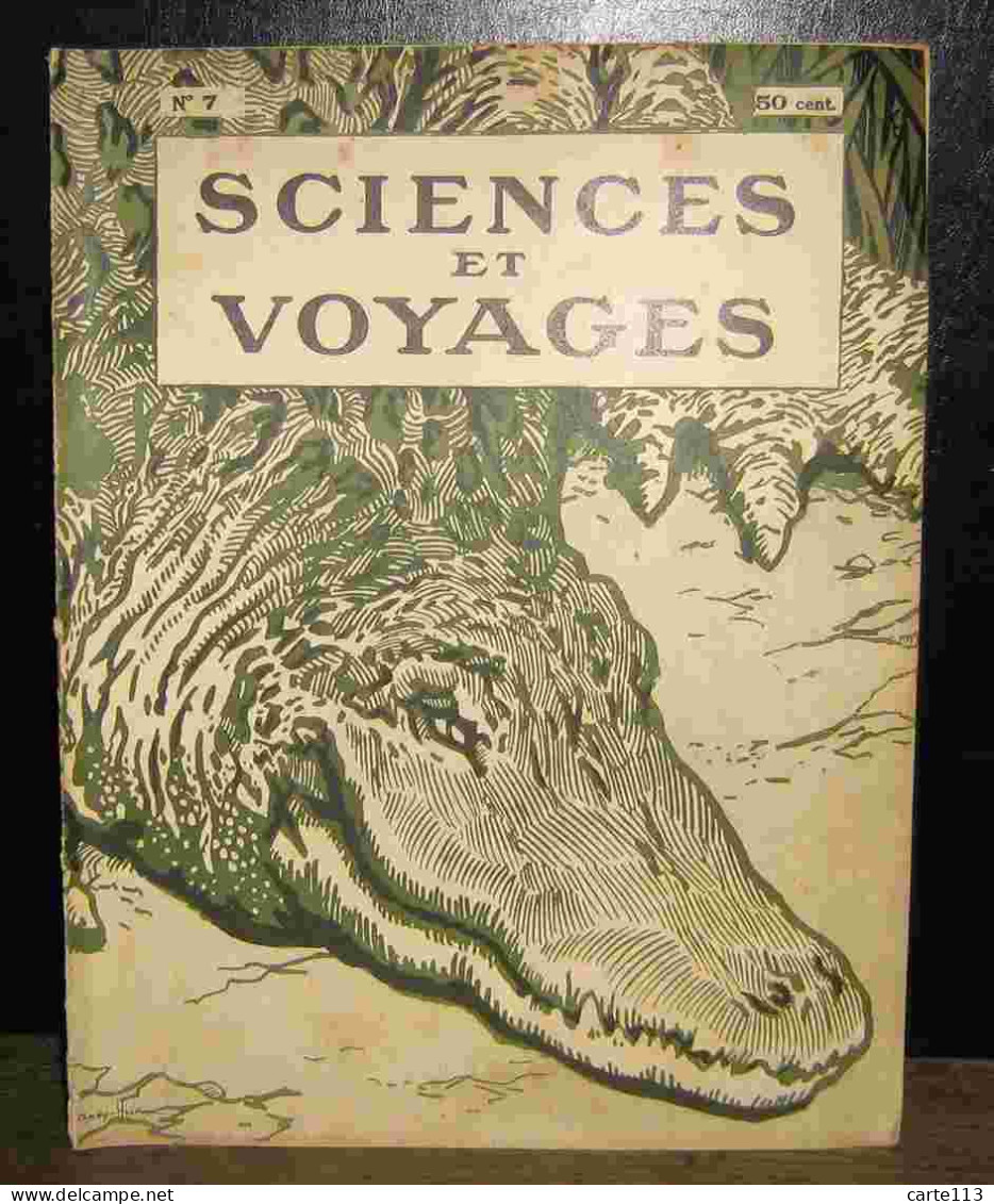 COLLECTIF - SCIENCES ET VOYAGES - REVUE HEBDOMADAIRE ILLUSTREE - No 7 - 1901-1940