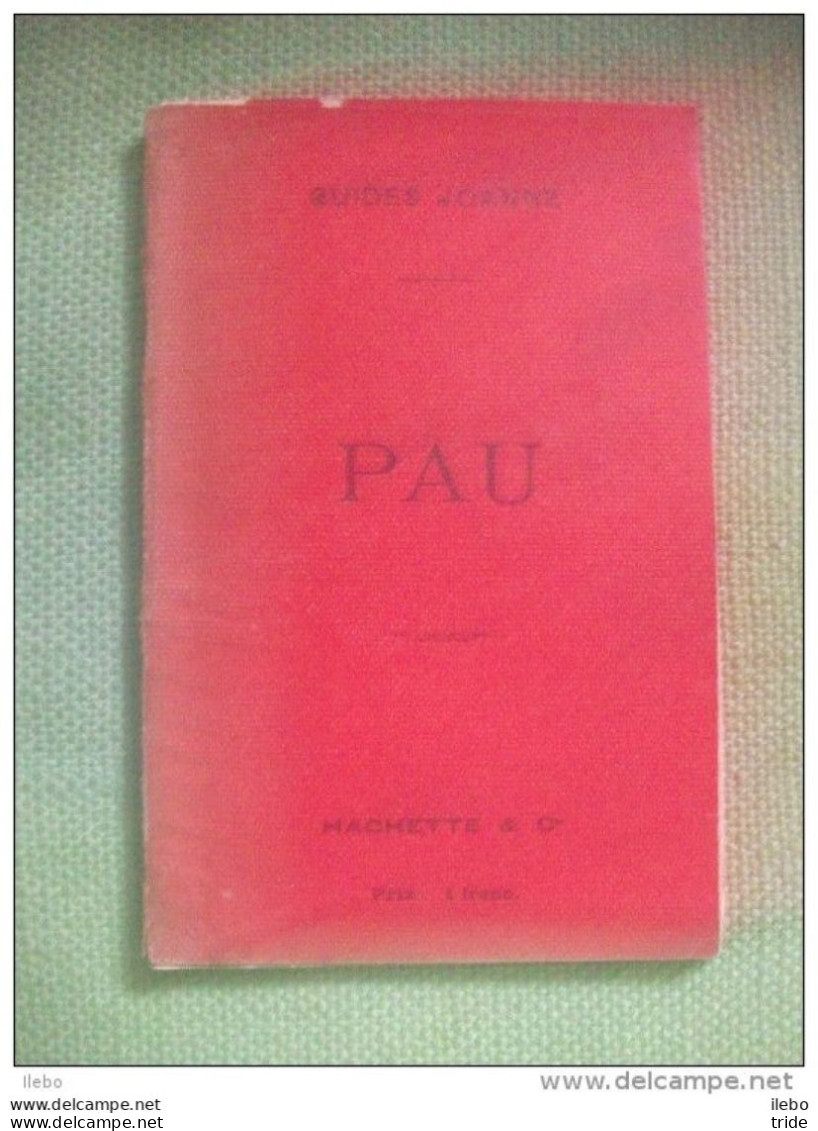 Guides Joanne Pau Et Ses Environs 1896 Panorama Des Pyrénées Publicités Guide - Géographie