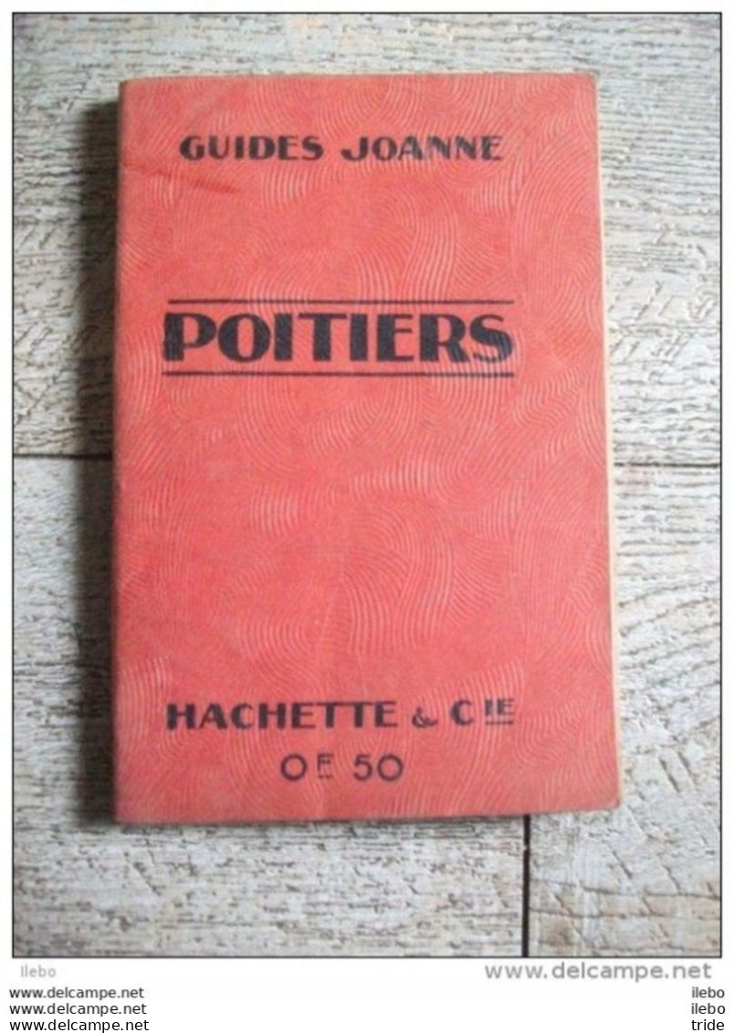 Poitiers Et Ses Environs Guides Joanne 1905 Photo Carte Publicité Guide - Geografia