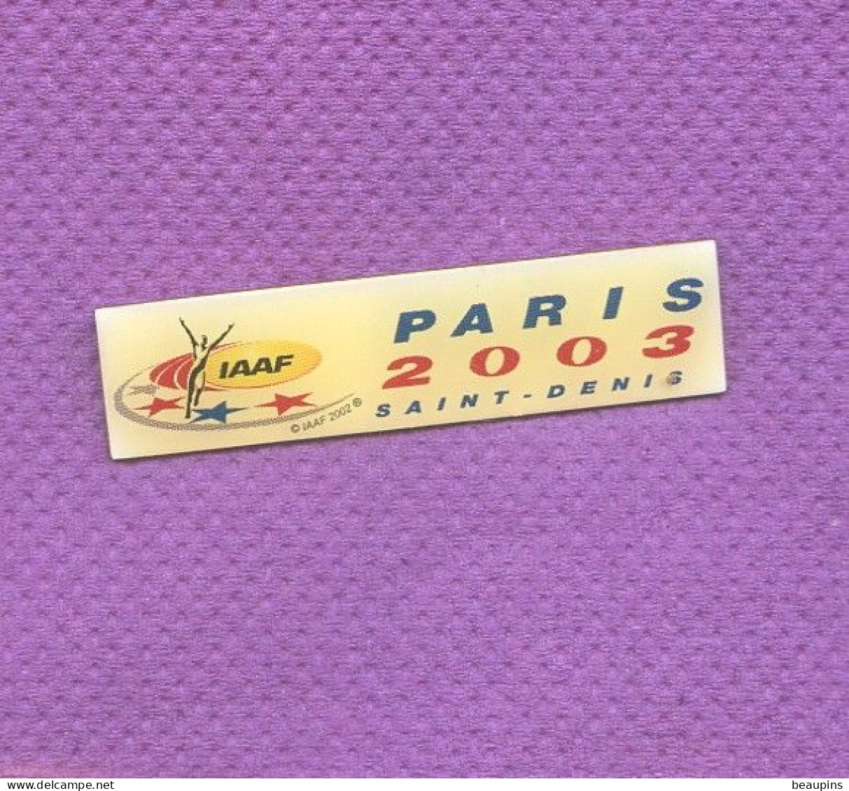 Rare Pins Championnats Du Monde D'athlétisme 2003 Iaaf L312 - Athletics