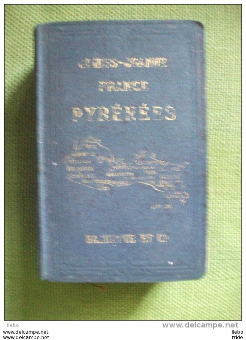 Guides Joanne France Pyrénées 1904 Hachette Gravures Plan Cartes Panorama Guide - Géographie