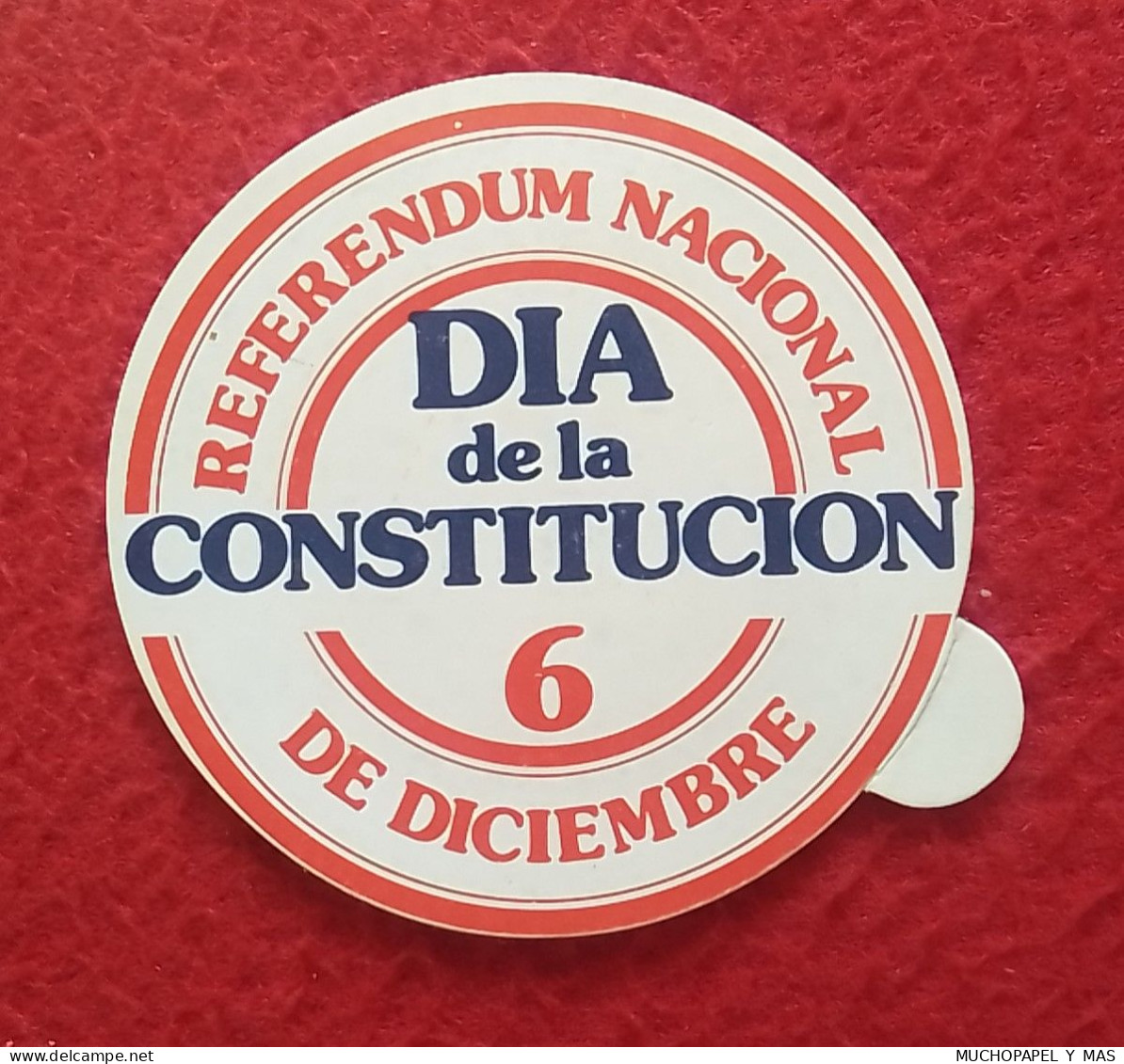 STICKER ANTIGUA PEGATINA POLÍTICA REIVINDICATIVA REFERENDUM NACIONAL DÍA DE LA CONSTITUCIÓN 1978...SPANISH CONSTITUTION. - Adesivi