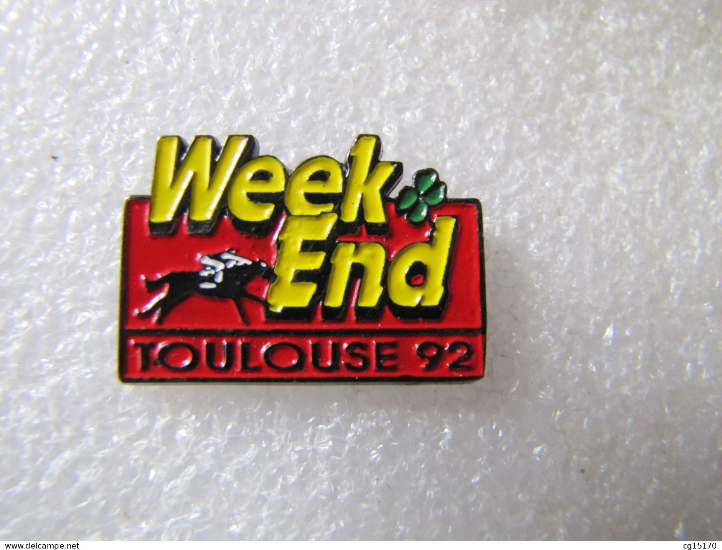 PIN'S   WEEK-END  TOULOUSE 92  CHEVAL - Animales