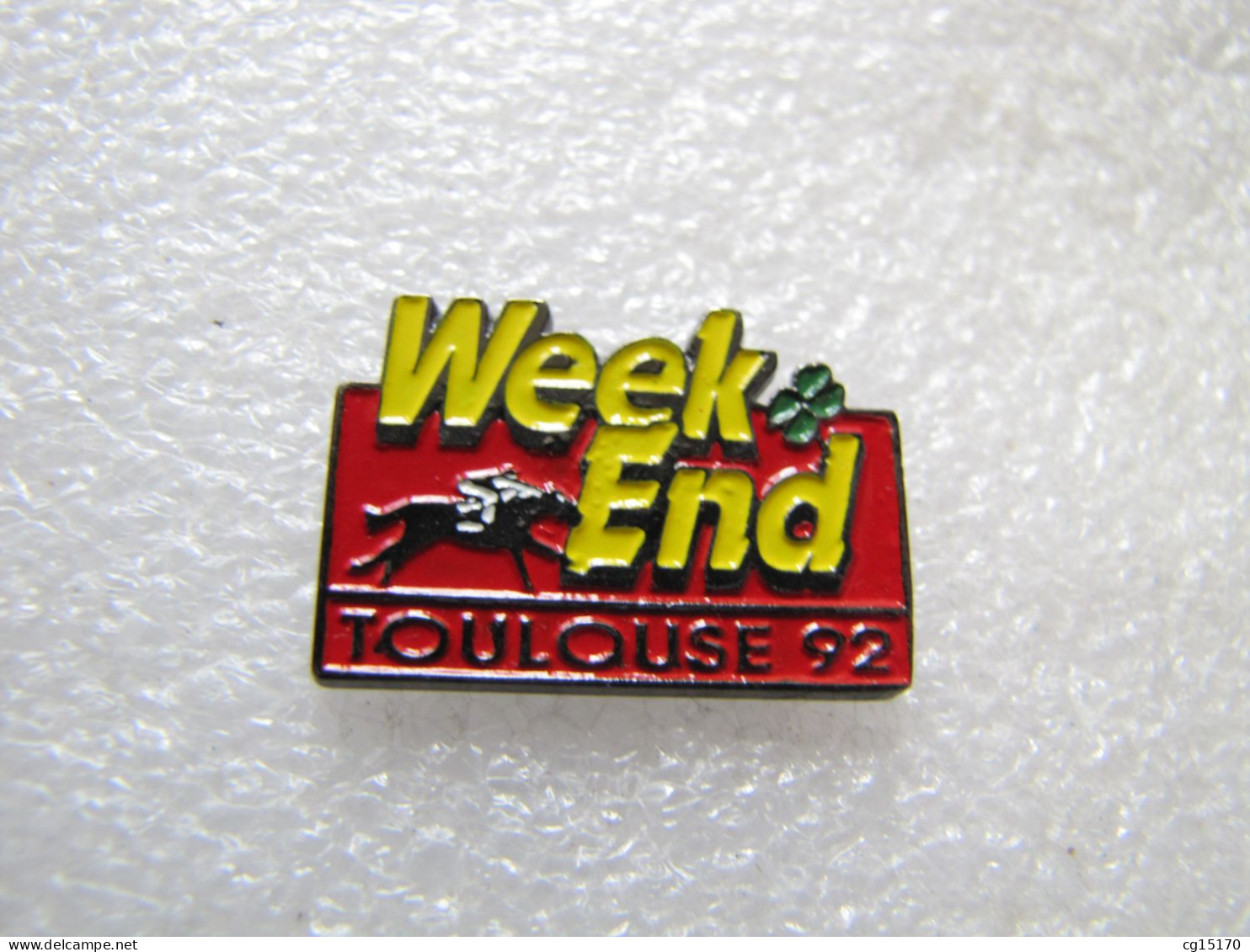 PIN'S   WEEK-END  TOULOUSE 92  CHEVAL - Animaux