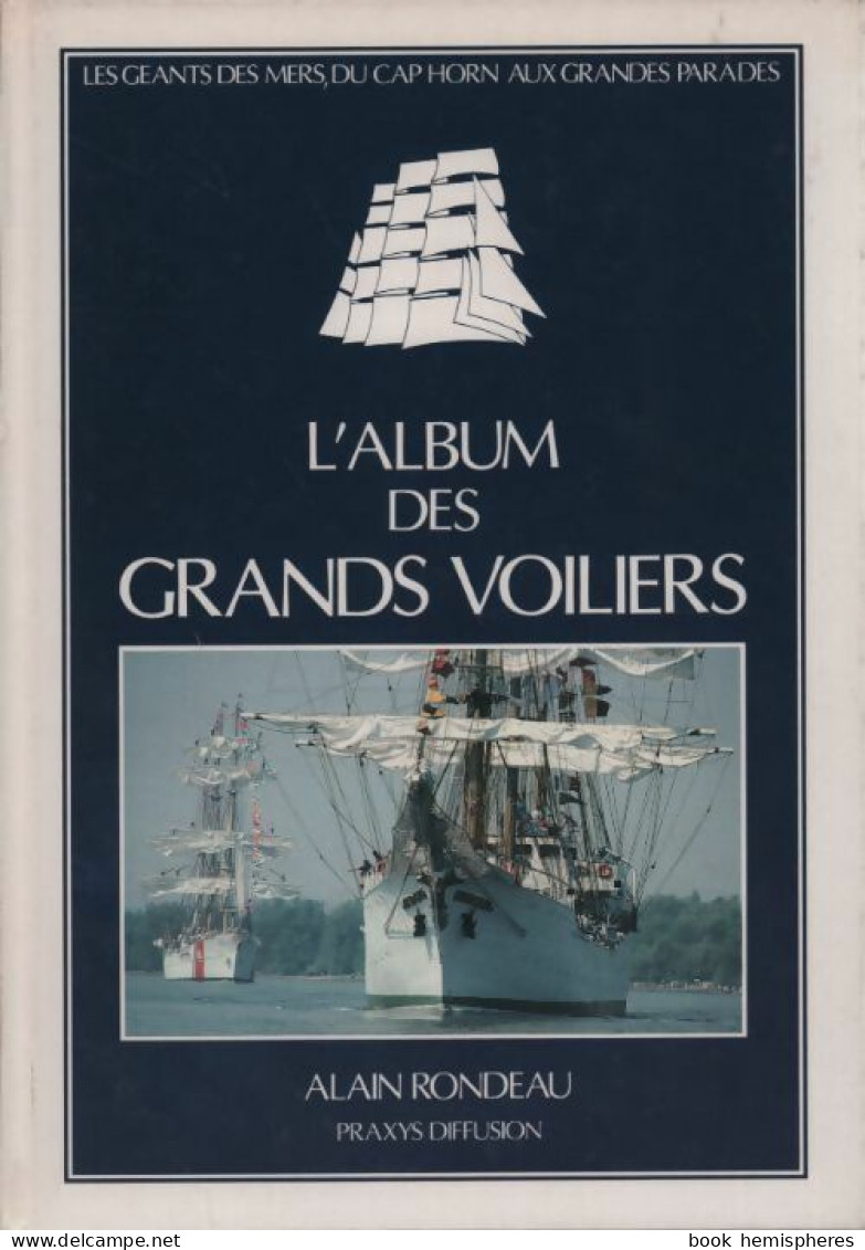 L'album Des Grands Voiliers (0) De Alain Rondeau - Bateau