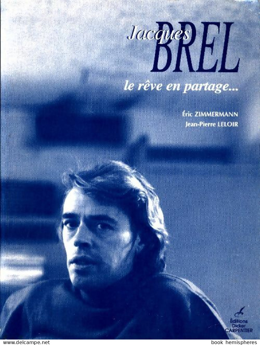 Jacques Brel : Le Rêve En Partage (1998) De Eric Zimmermann - Musik