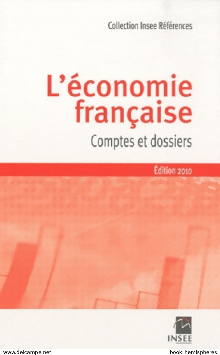 L'économie Française : Comptes Et Dossiers (2010) De INSEE - Economie