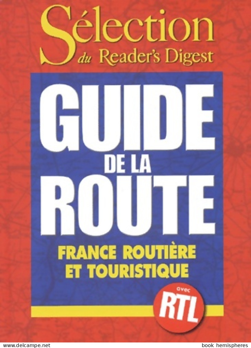 Guide De La Route. France Routière Et Touristique (2003) De Collectif - Geografía