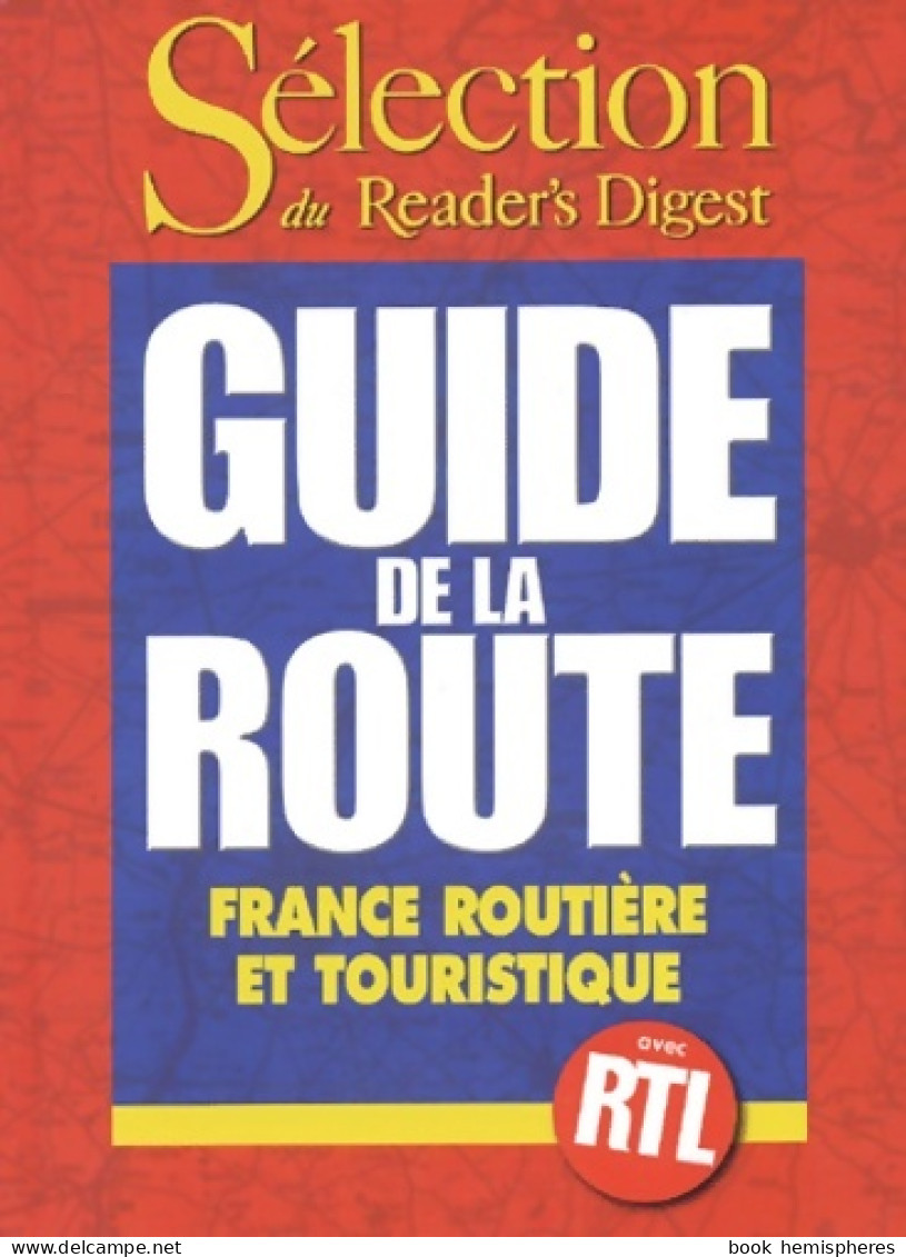 Guide De La Route. France Routière Et Touristique (2003) De Collectif - Geographie