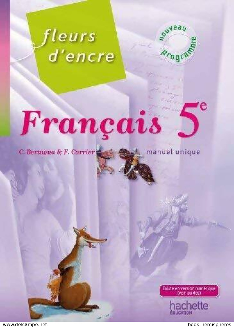 Français 5e. Manuel Unique (2013) De Chantal Bertagna - 6-12 Years Old