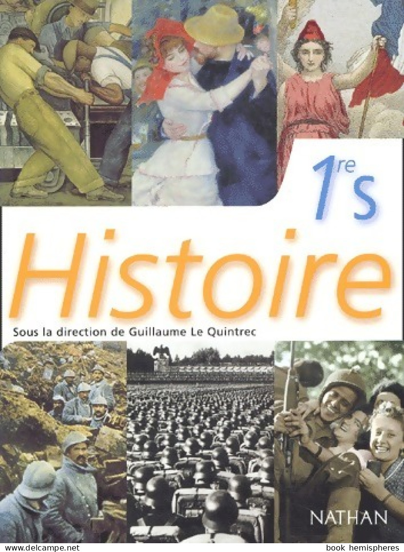 Histoire 1ère S (2003) De Guillaume Le Quintrec - 12-18 Anni