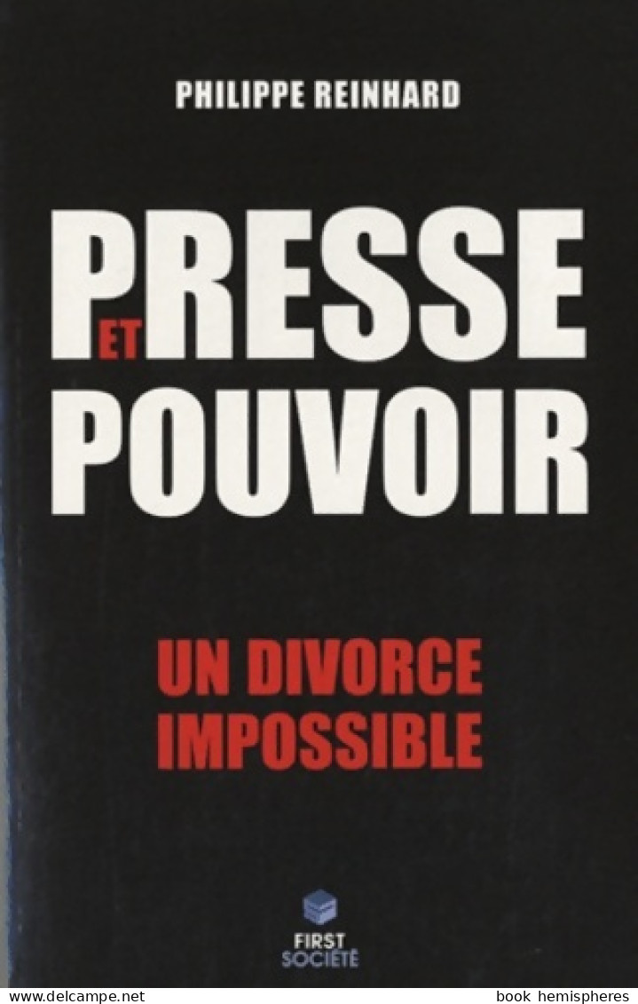 Presse Et Pouvoir - Un Divorce Impossible (2011) De Philippe Reinhard - Cinéma/Télévision