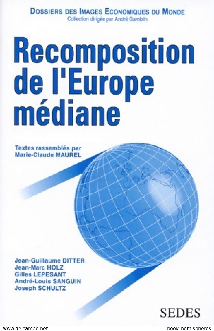 Recomposition De L'Europe Médiane (1997) De Marie-Claude Maurel - Economie