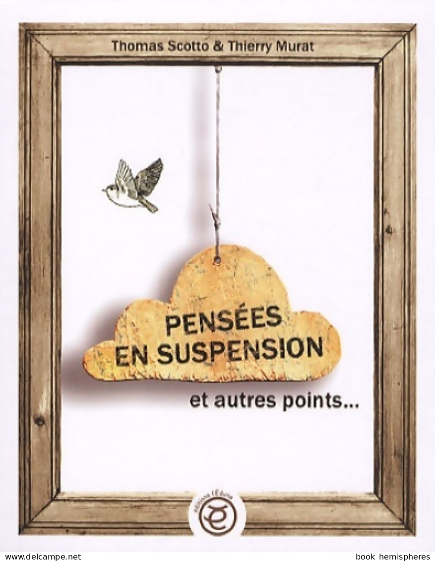 Pensées En Suspension Et Autres Points (2010) De Thierry Murat - Humour