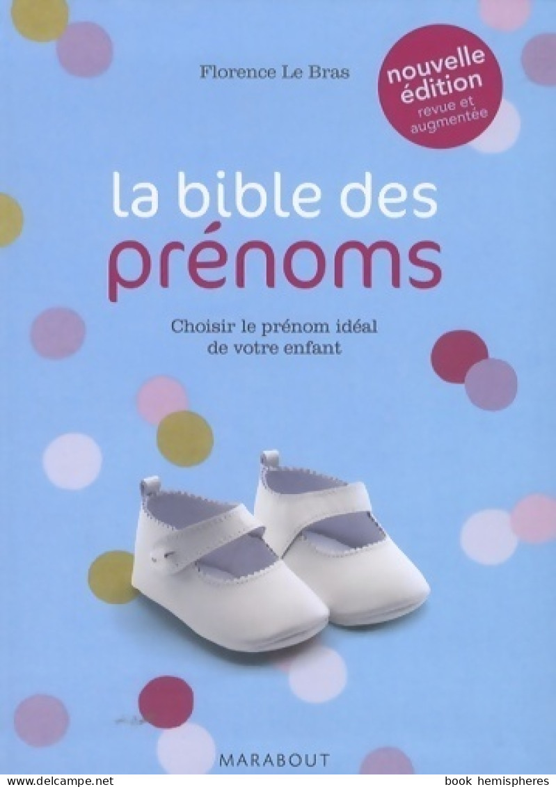 La Bible Des Prénoms (2009) De Florence Le Bras - Viaggi