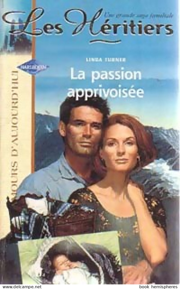 La Passion Apprivoisée (2000) De Linda Turner - Romantiek