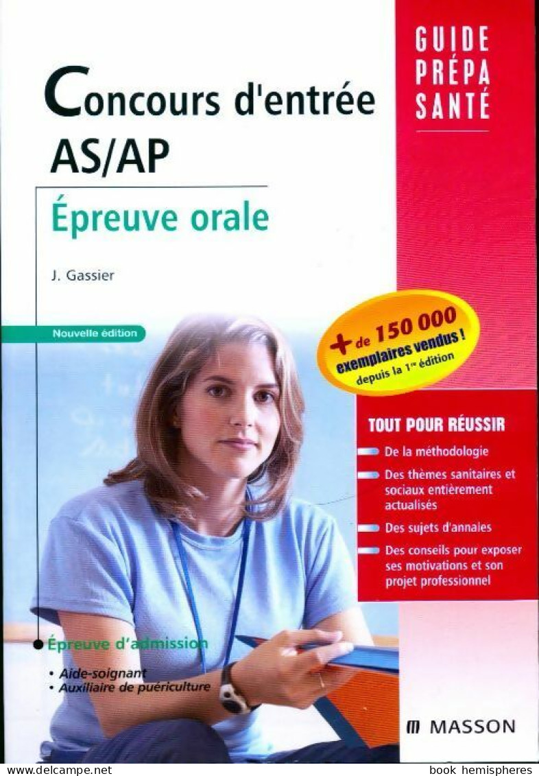 Concours D'entrée AS/AP. Aide-soignant Et Auxiliaire De Puériculture : Epreuve Orale (2008) De Jac - 18+ Jaar