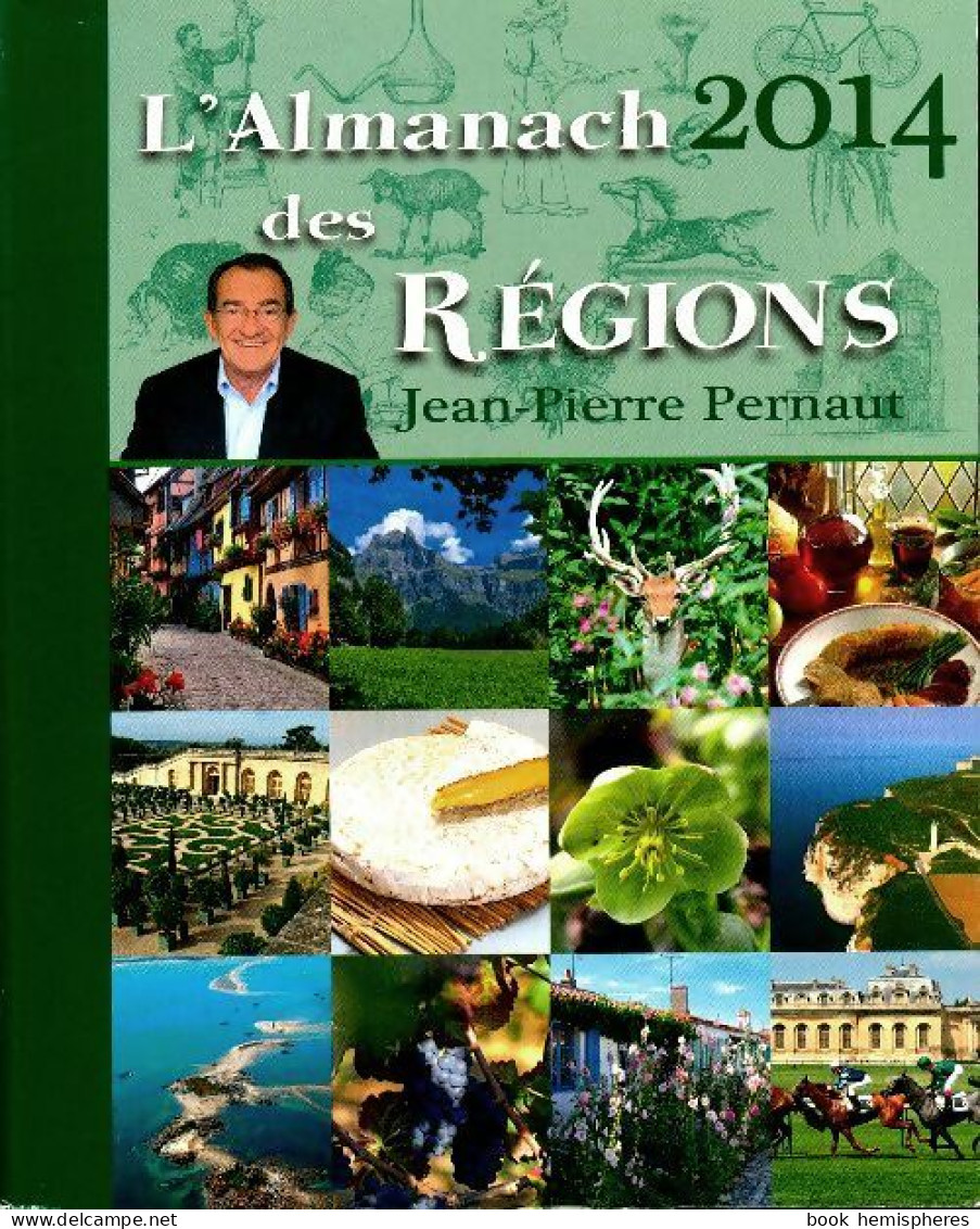 L'almanach 2004 Des Régions (2013) De Jean-Pierre Pernaut - Viaggi