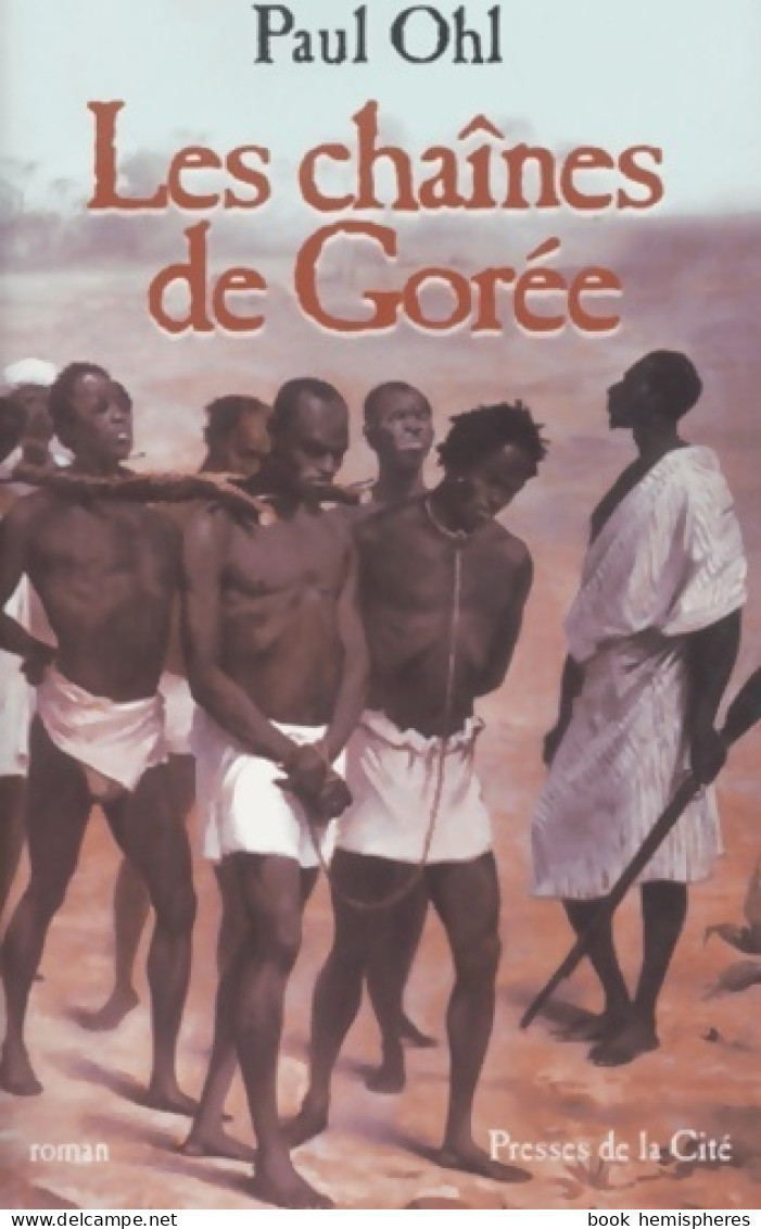 Les Chaînes De Gorée (2002) De Paul Ohl - Storici