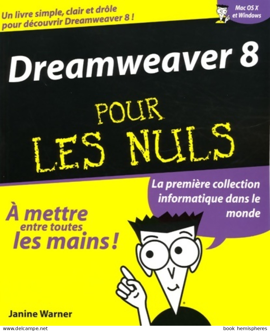 Dreamweaver 8 Pour Les Nuls (2006) De Janine Warner - Informatica