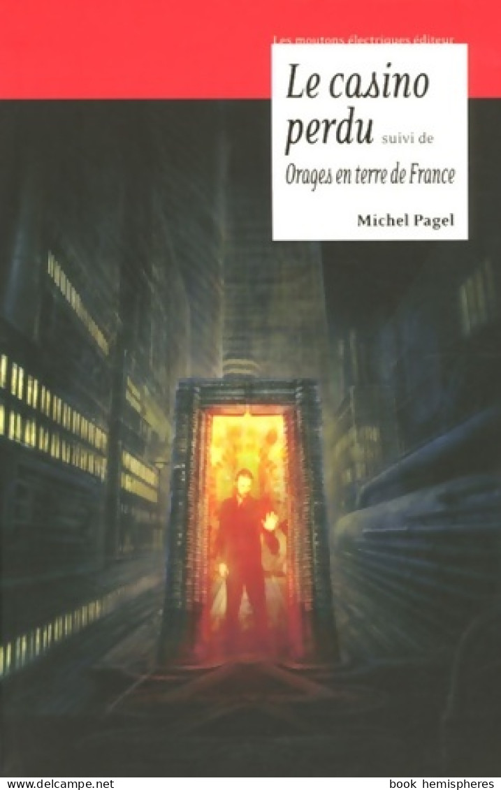 Le Casino Perdu / Orages En Terre De France (2006) De Michel Pagel - Other & Unclassified