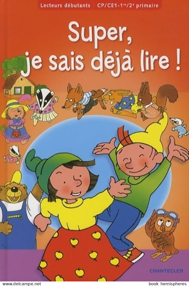 Super, Je Sais Déjà Lire ! (2009) De Paul De Becker - 6-12 Jahre